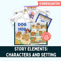Kindergarten story elements resource with 'Dog and Hog' book and printables 